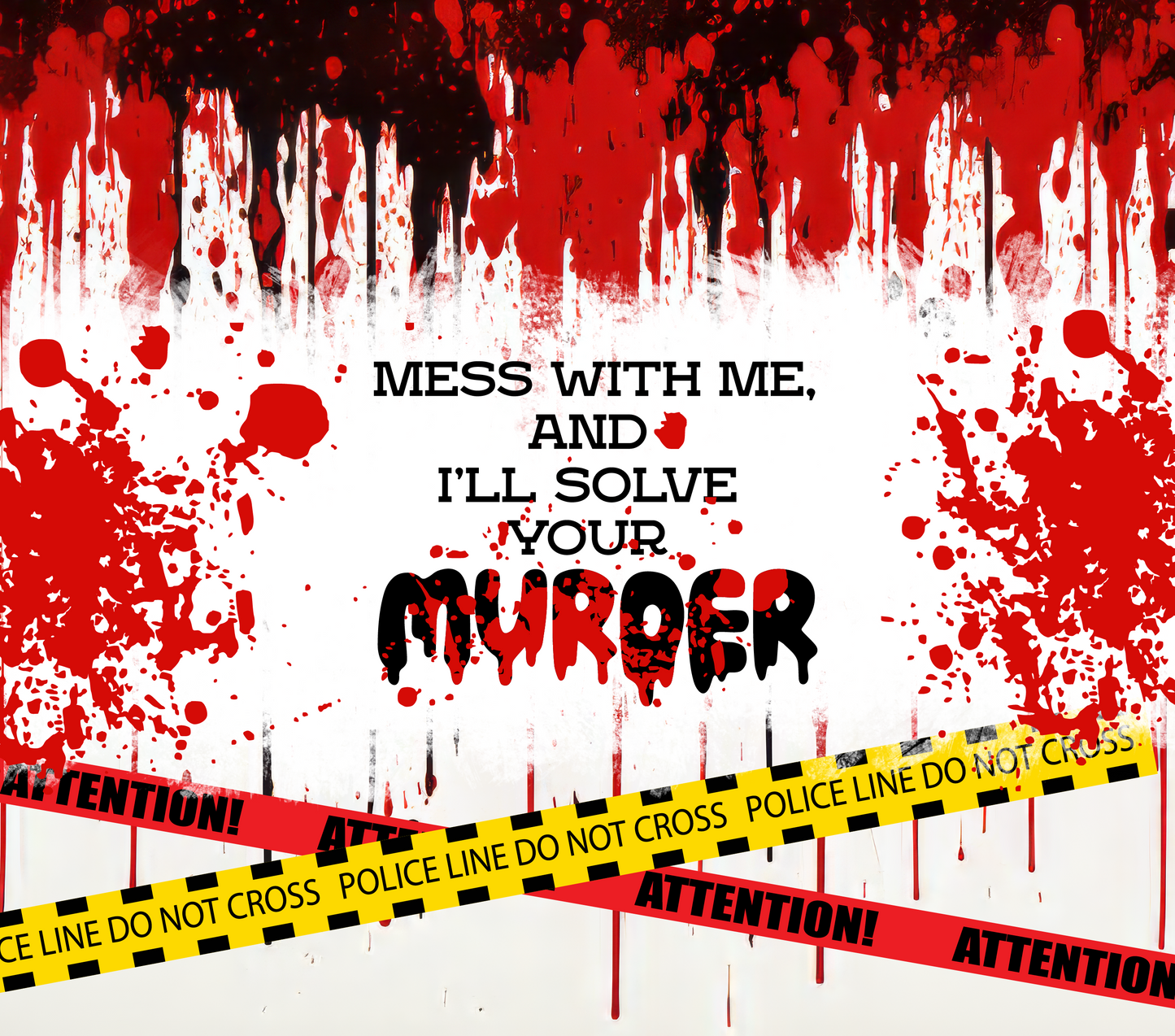 True Crime Design Tumbler 10x Options