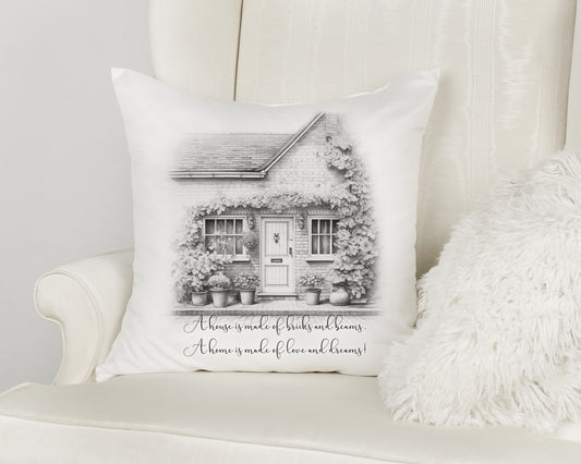 A House Is Made From Phrase Cottage Sketch Style Cushion