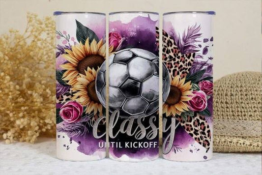 Classy Until Kick-off Floral Print Tumbler