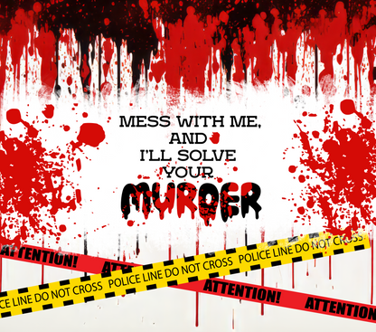 True Crime Design Tumbler 10x Options